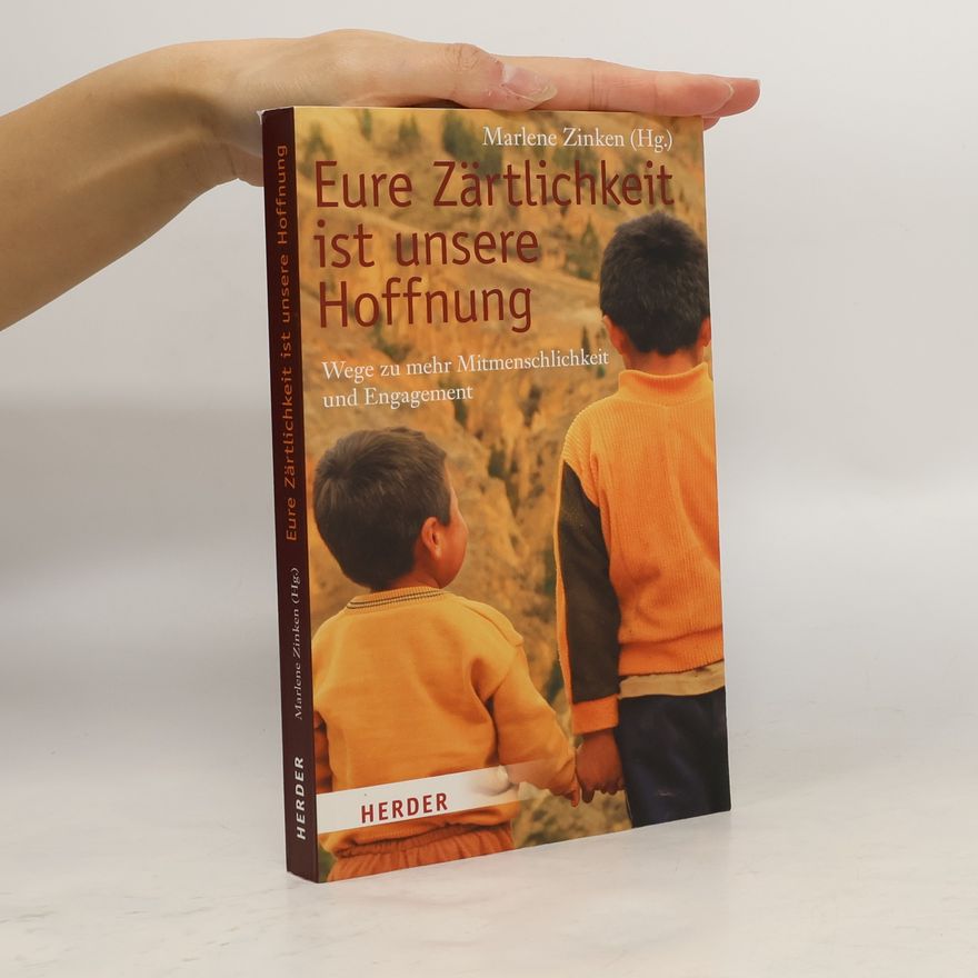 Marlene Zinken Eure Zärtlichkeit ist unsere Hoffnung