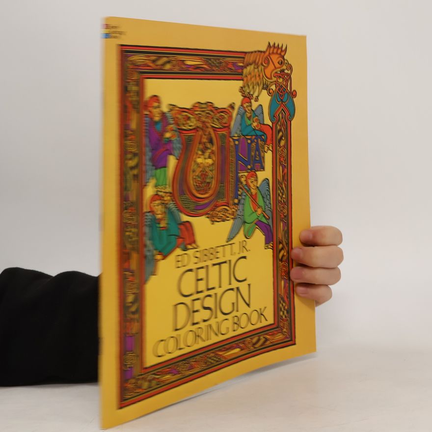 Ed Sibbett, Jr. Dover Design Coloring Books: Celtic Design Colouring Book