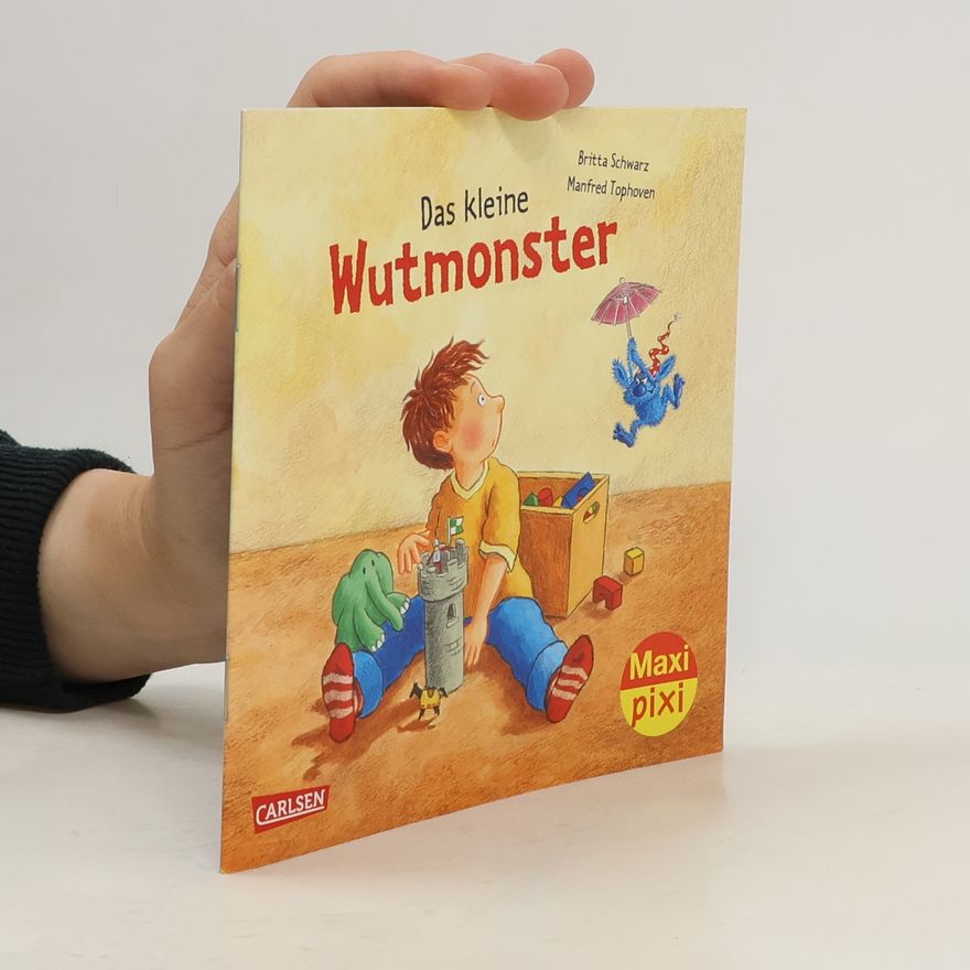 Britta Schwarz Das kleine Wutmonster