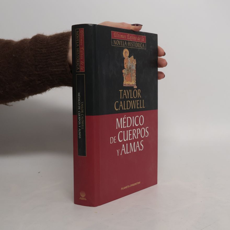 Taylor Caldwell Médico de cuerpos y almas