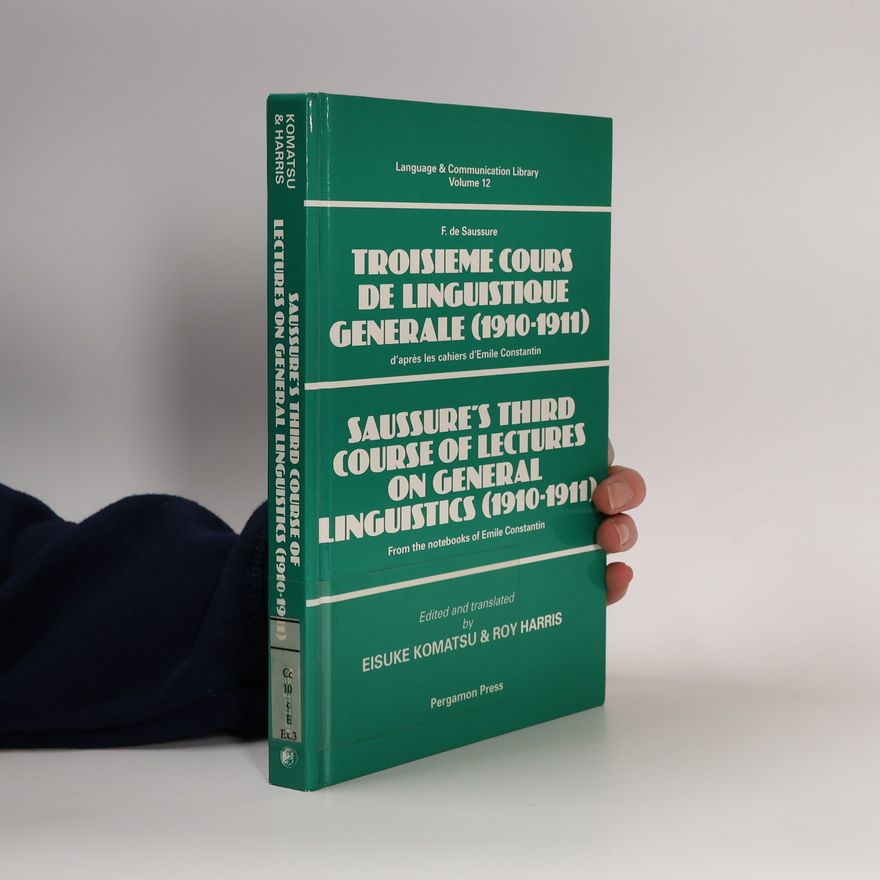 Eisuke Komatsu Saussure's Third Course of Lectures on General Linguistics (1910-1911)