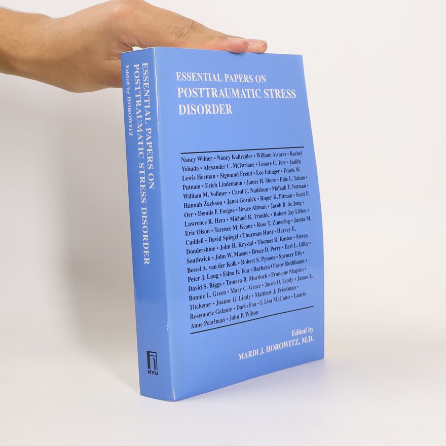 I. Lisa McCann Essential Papers in Psychoanalysis Series - 14: Essential Papers on Post Traumatic Stress Disorder