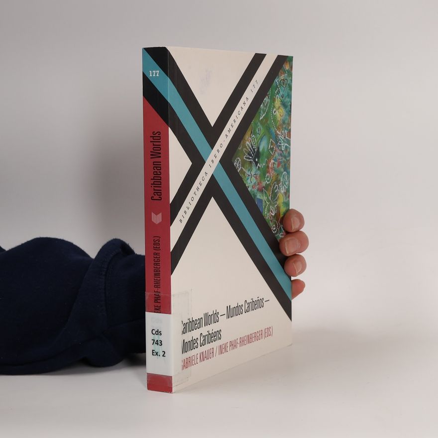 Ineke Phaf-Rheinberger Bibliotheca Ibero-Americana - 177: Caribbean Worlds