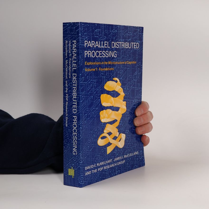 David E Rumelhart Parallel Distributed Processing, Vol. 1