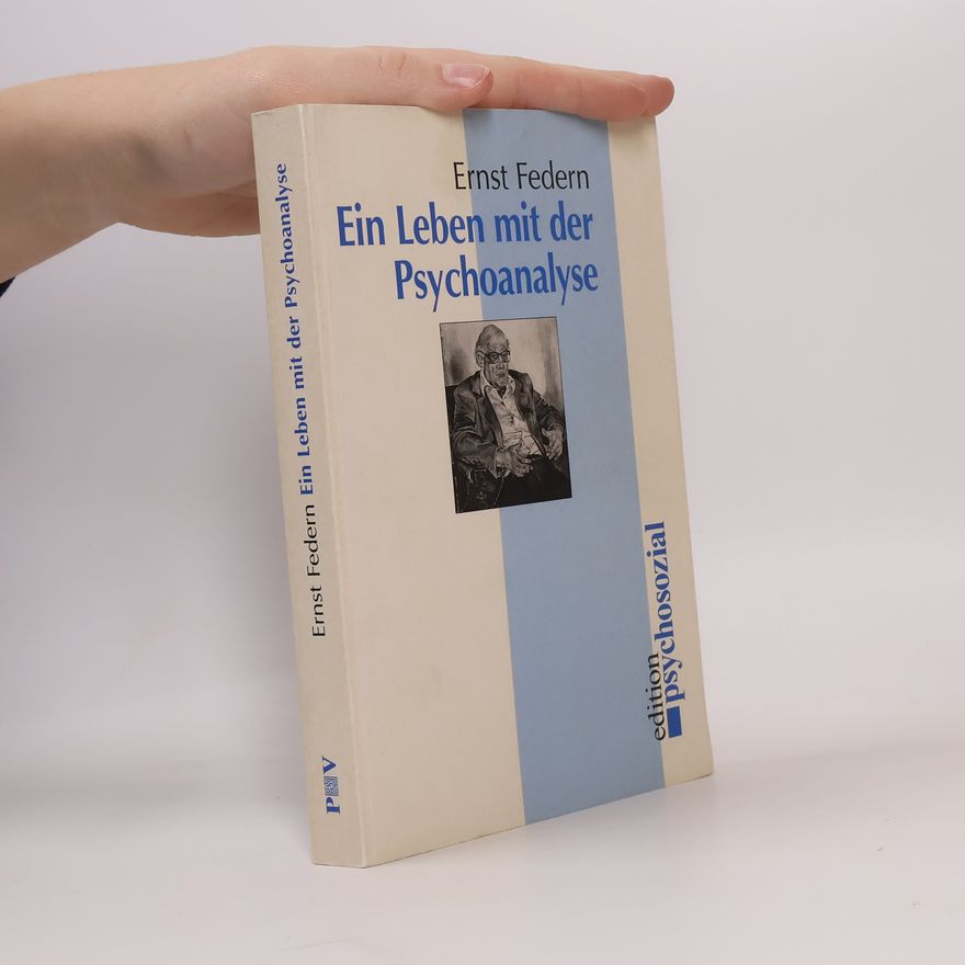 Ernst Federn Ein Leben mit der Psychoanalyse