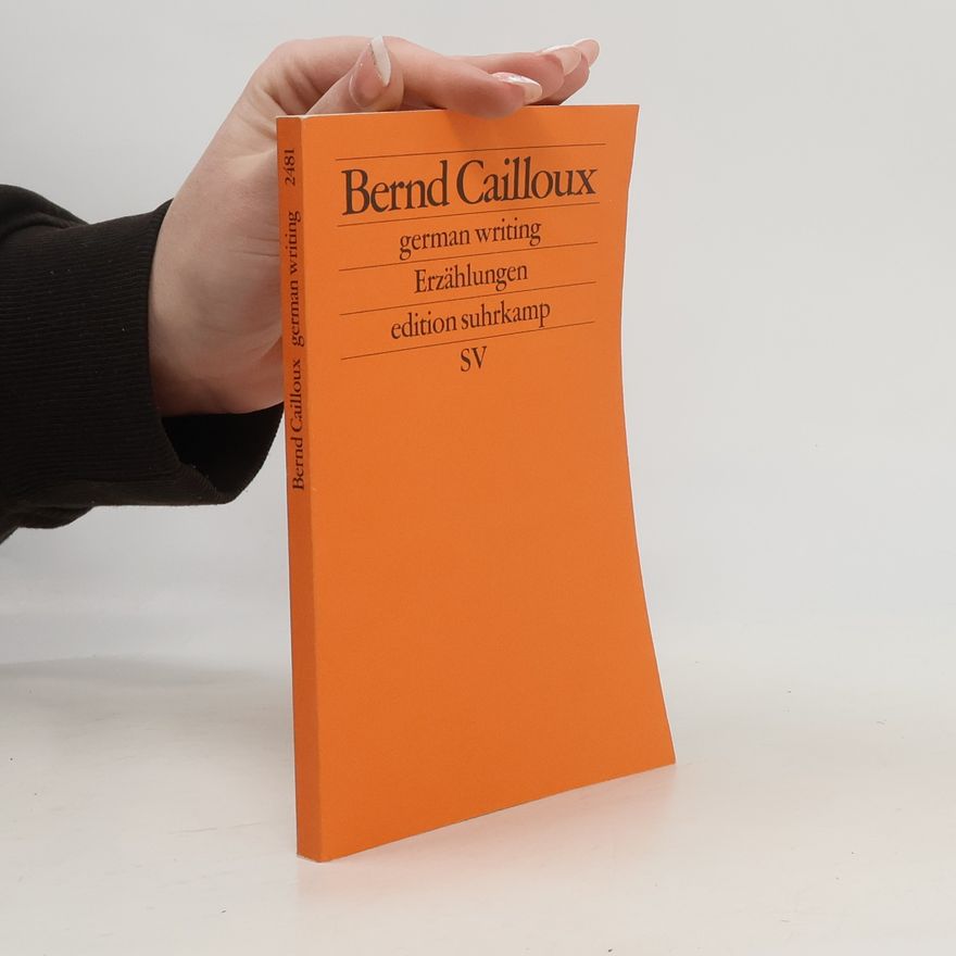 Bernd Cailloux german writing