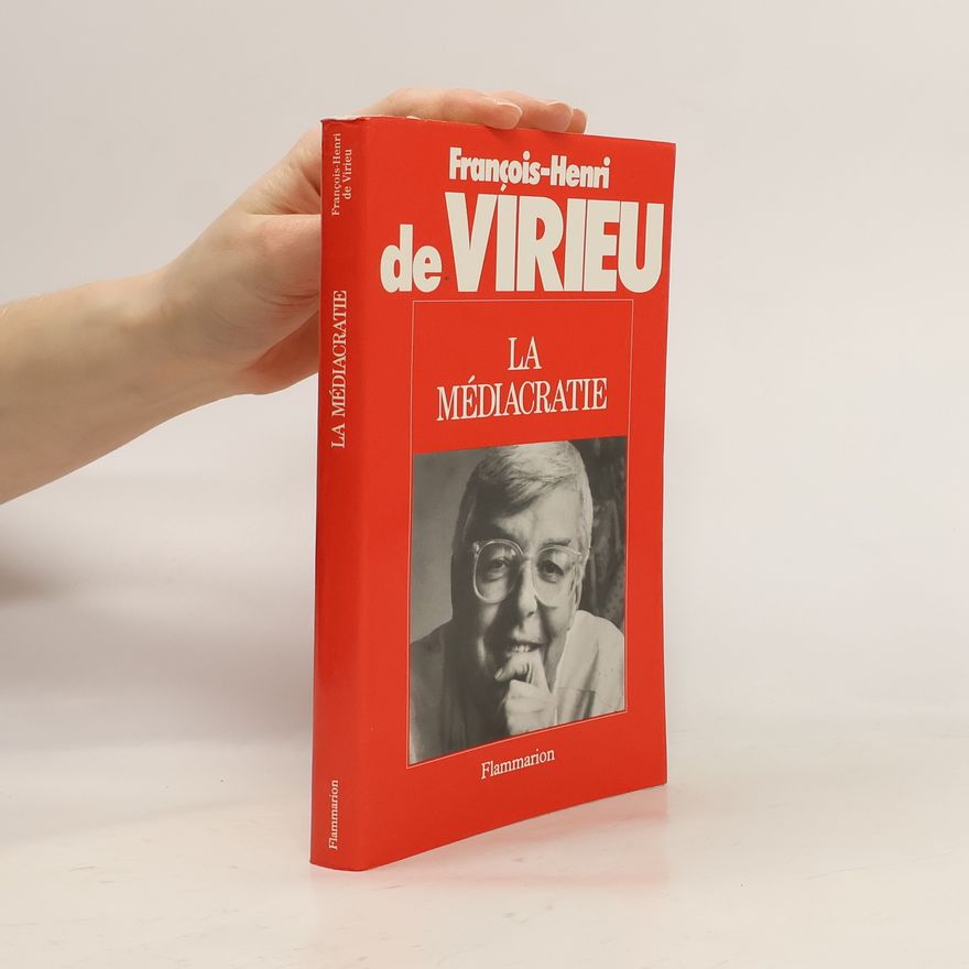 François-Henri de Virieu La Médiacratie