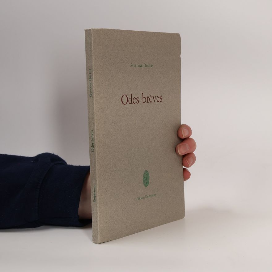 Sylviane Dupuis Odes brèves (French Edition)