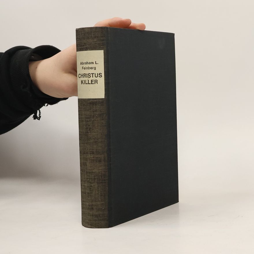 Abraham L. Feinberg Christ Killers