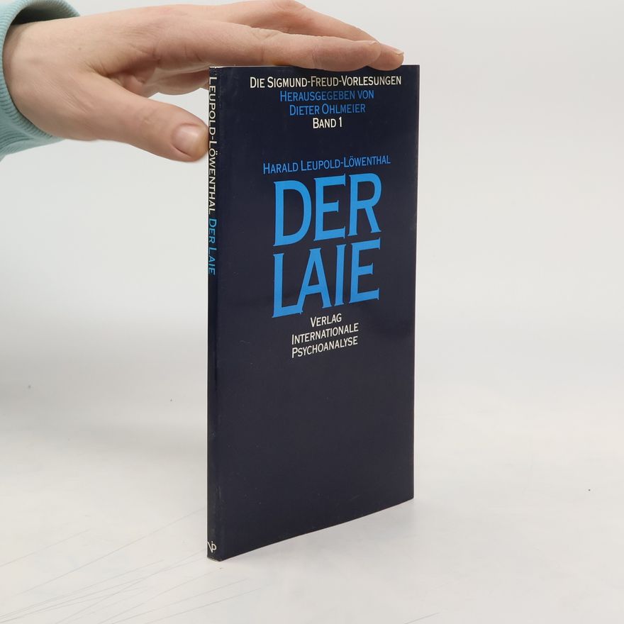 Harald Leupold-Löwenthal Die Sigmund-Freud-Vorlesungen - 1: Der Laie