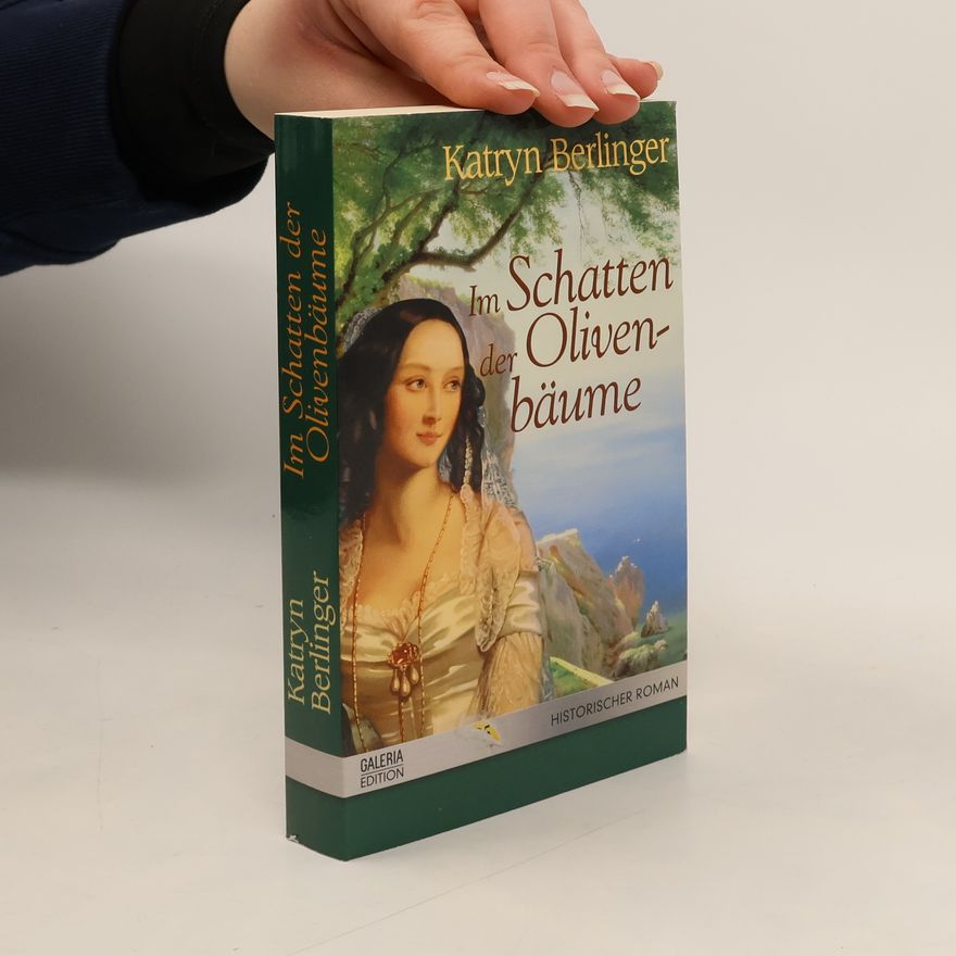 Katryn Berlinger Im Schatten der Olivenbäume