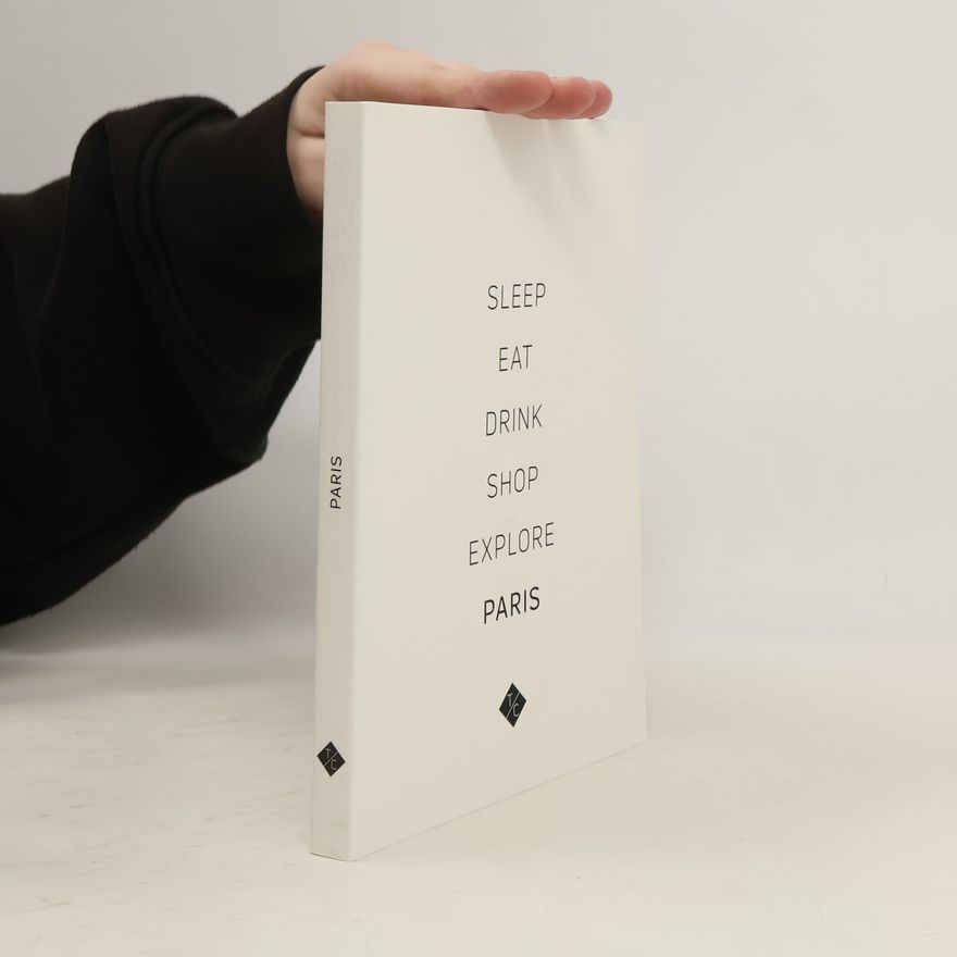 Autorenkollektiv Paris City Guide for Design Lovers. Sleep. Eat. Drink. Shop. Explore.