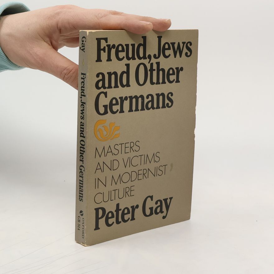 Peter Gay Freud, Jews, and Other Germans