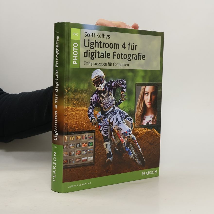 Scott Kelby Scott Kelbys Lightroom 4 für digitale Fotografie