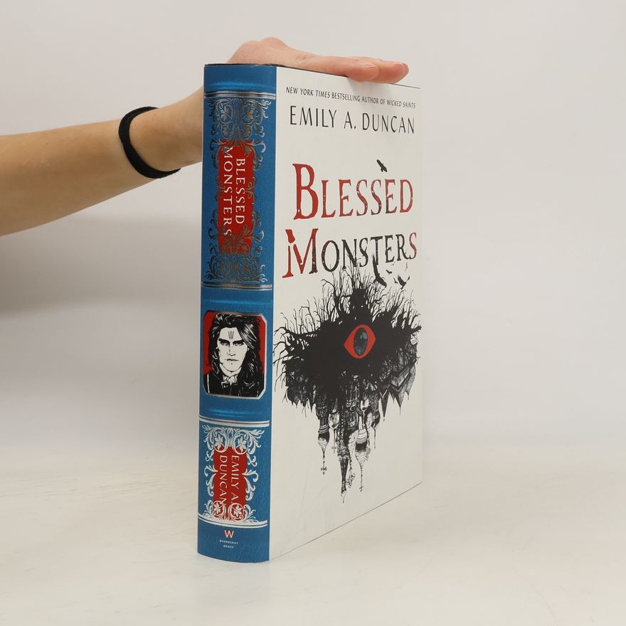 Emily A. Duncan Blessed Monsters