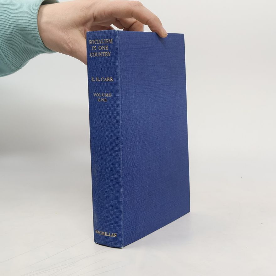 Edward Hallett Carr Socialism in One Country 1924-1926. Volume One
