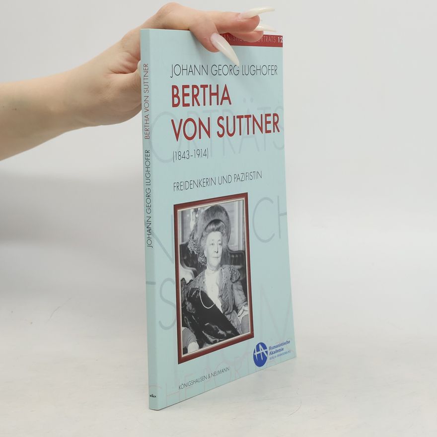 Johann Georg Lughofer Humanistische Porträts - 12: Bertha von Suttner (1843-1914)