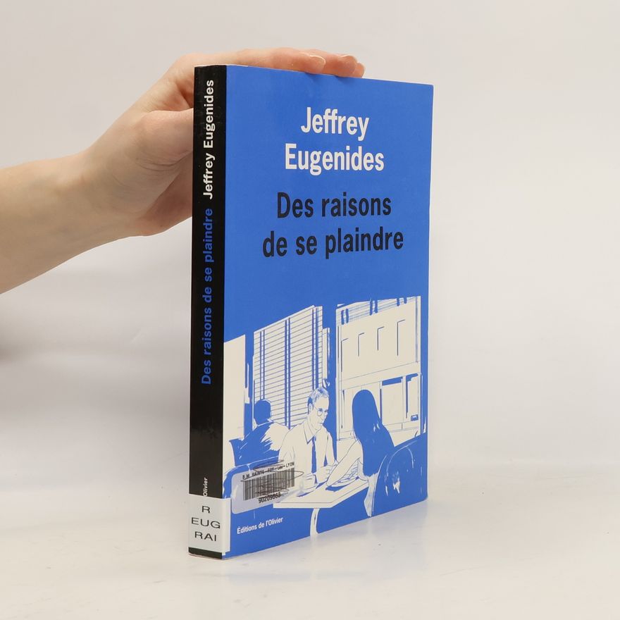 Jeffrey Eugenides Des raisons de se plaindre
