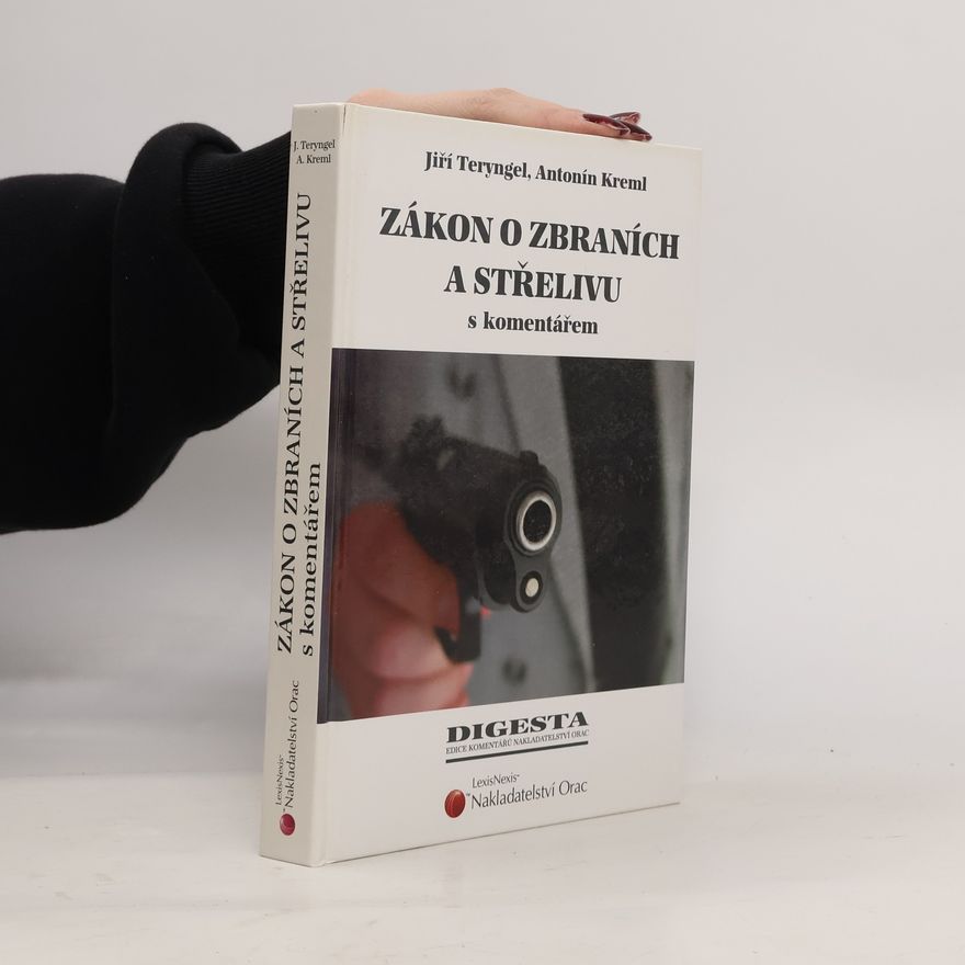 Antonín Kreml Zákon o zbraních a střelivu s komentářem