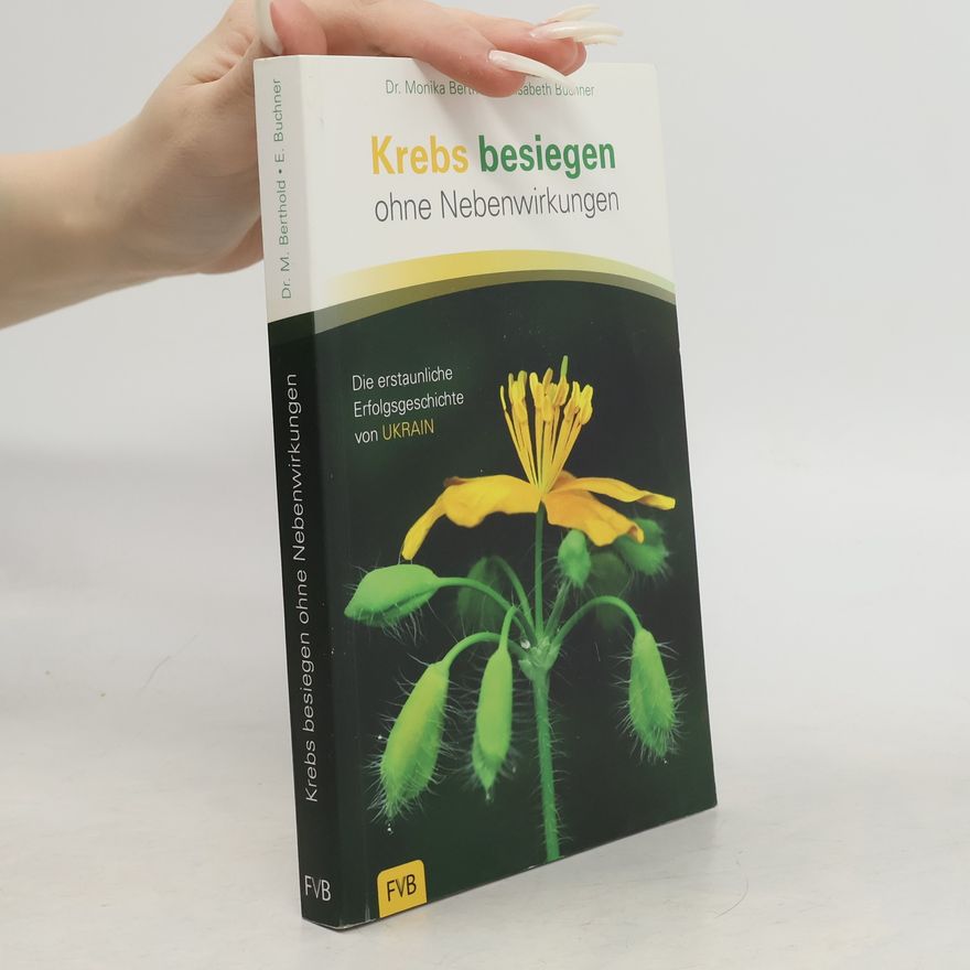 Dr. Monika Berthold Krebs besiegen ohne Nebenwirkungen