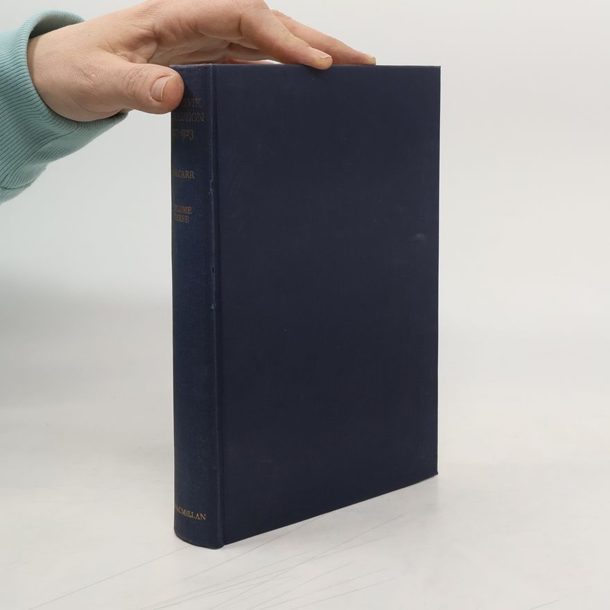 Edward Hallett Carr The Bolshevik Revolution 1917-1923. Volume Three
