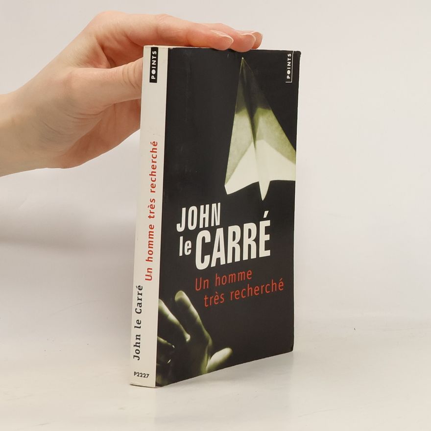 John le Carré Un homme très recherché