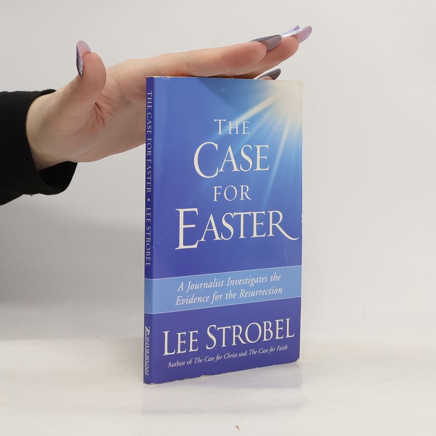 Lee Strobel The Case for Easter