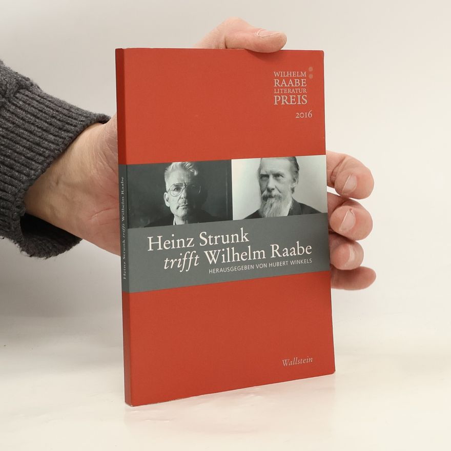 Hubert Winkels Heinz Strunk trifft Wilhelm Raabe