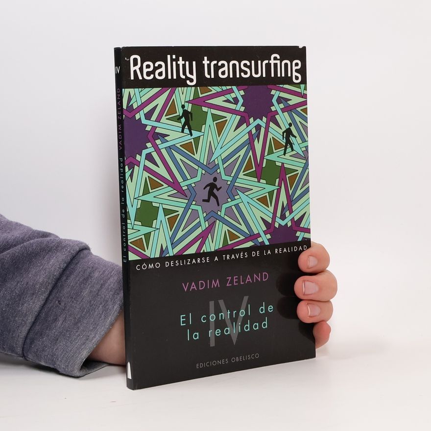 Vadim Zeeland Reality transurfing IV : el control de la realidad