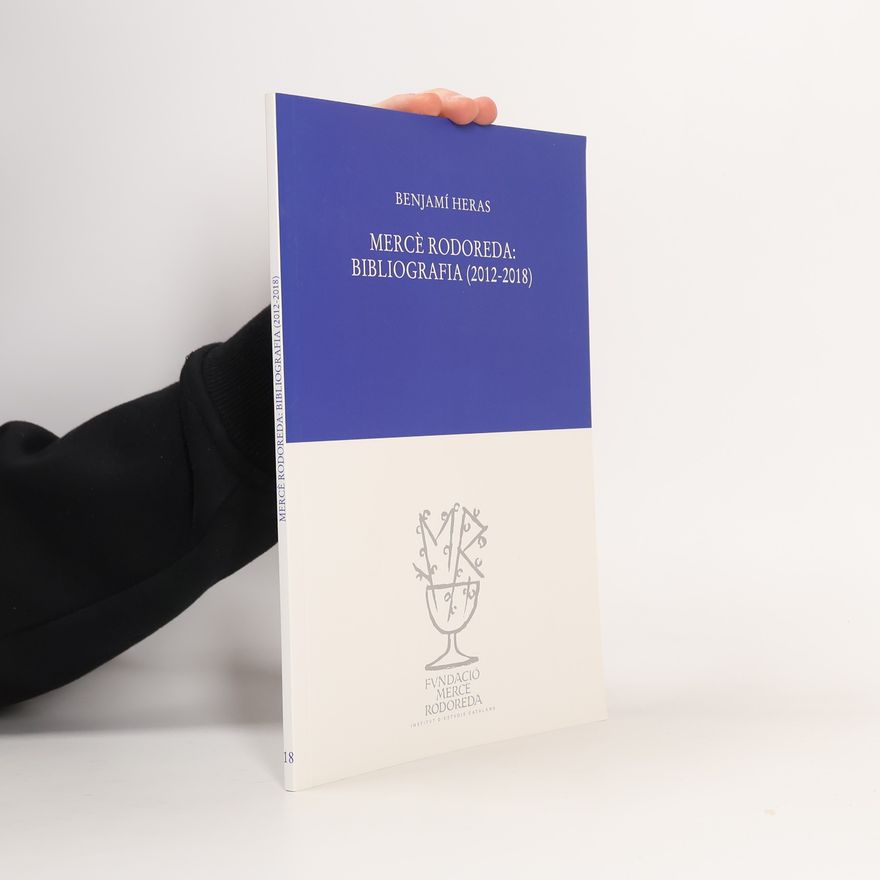 Benjamí Heras Pino Mercè Rodoreda : bibliografia (2012-2018)