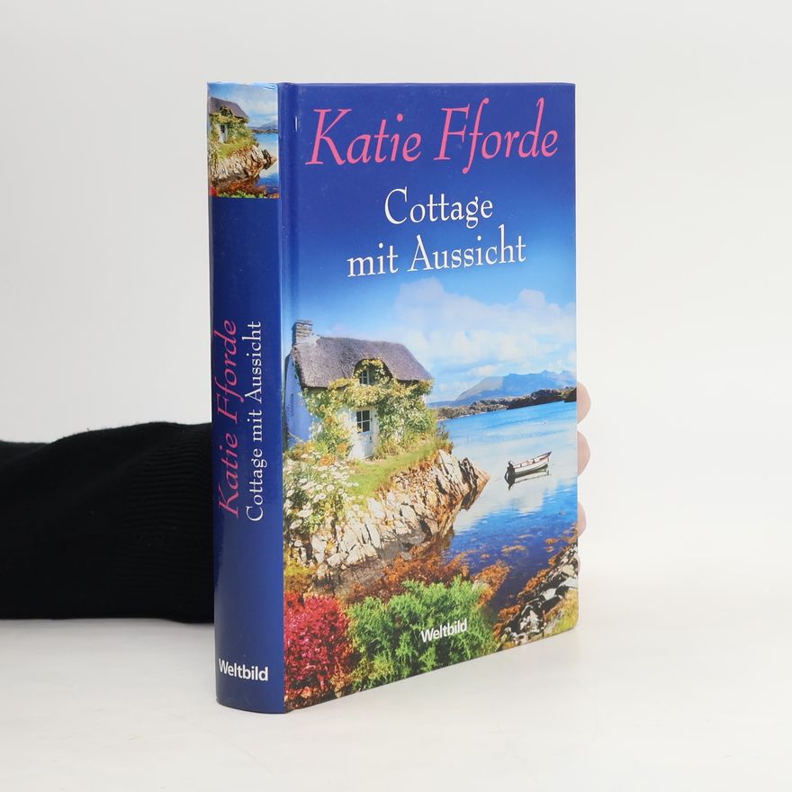 Katie Fforde Cottage mit Aussicht