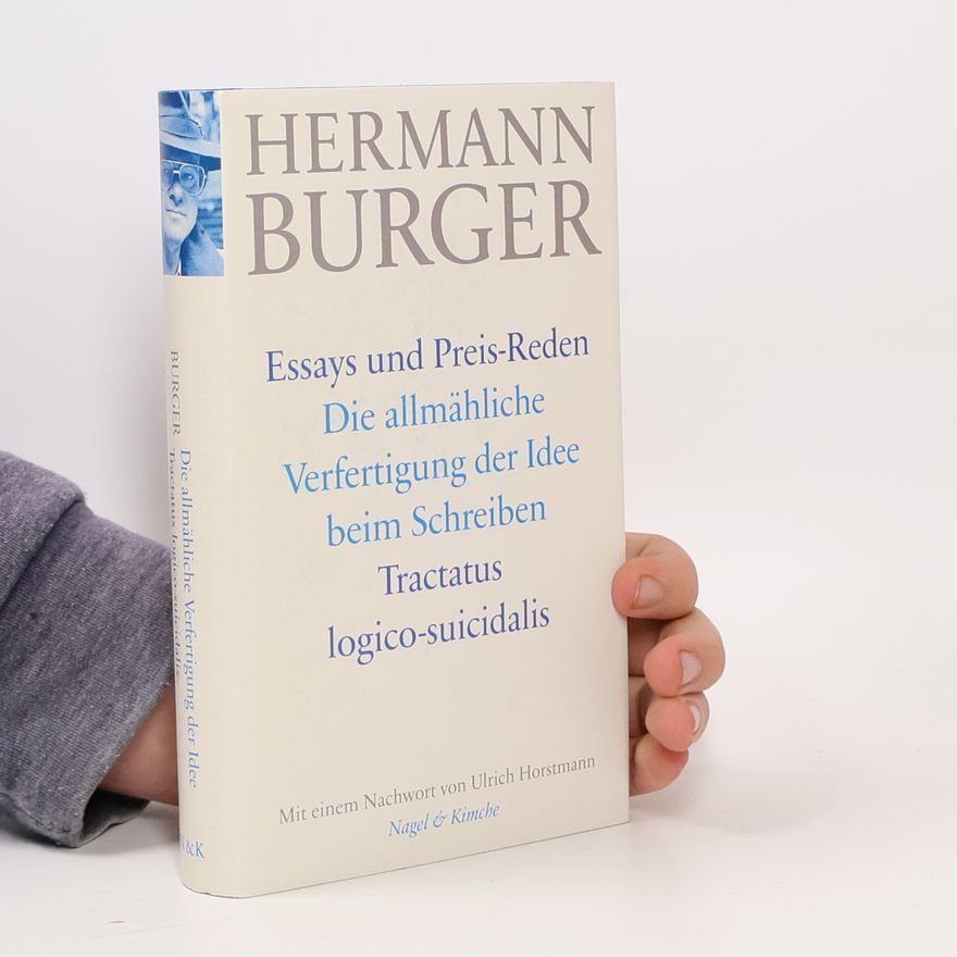 Ulrich Horstmann Die allmähliche Verfertigung der Idee beim Schreiben. Tractatus logico-suicidalis