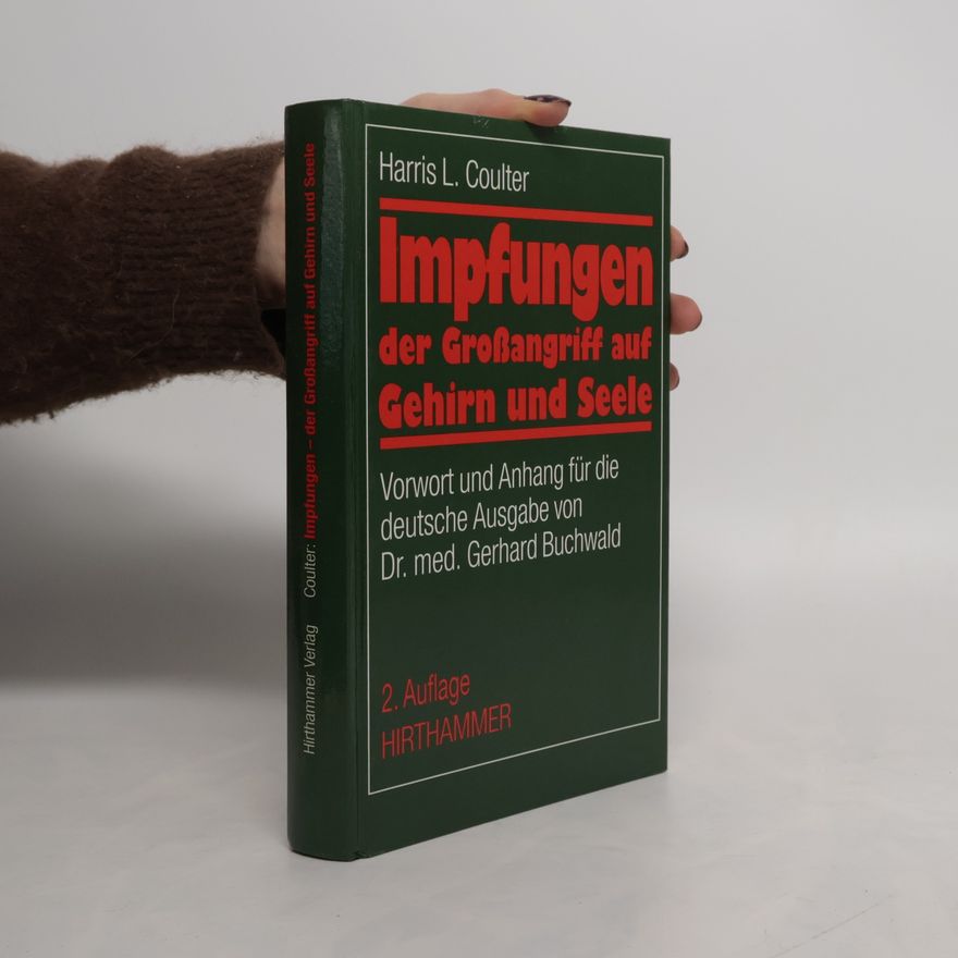 Dr. med. Gerhard Buchwald Impfungen - der Grossangriff auf Gehirn und Seele