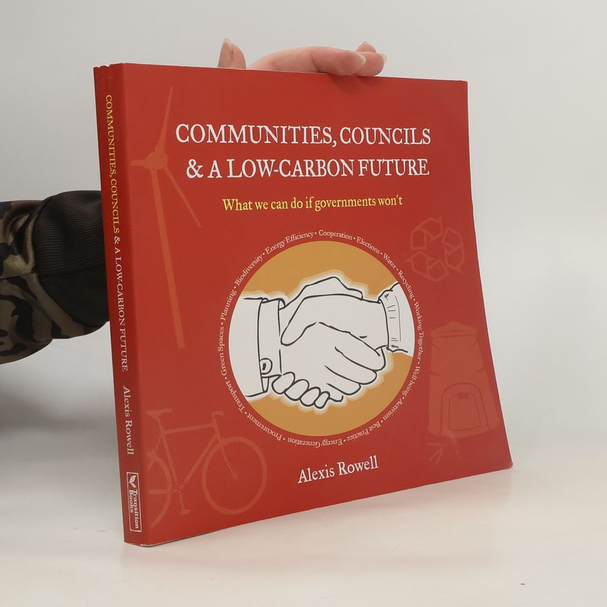 Alexis Rowell Communities, Councils & a Low-carbon Future