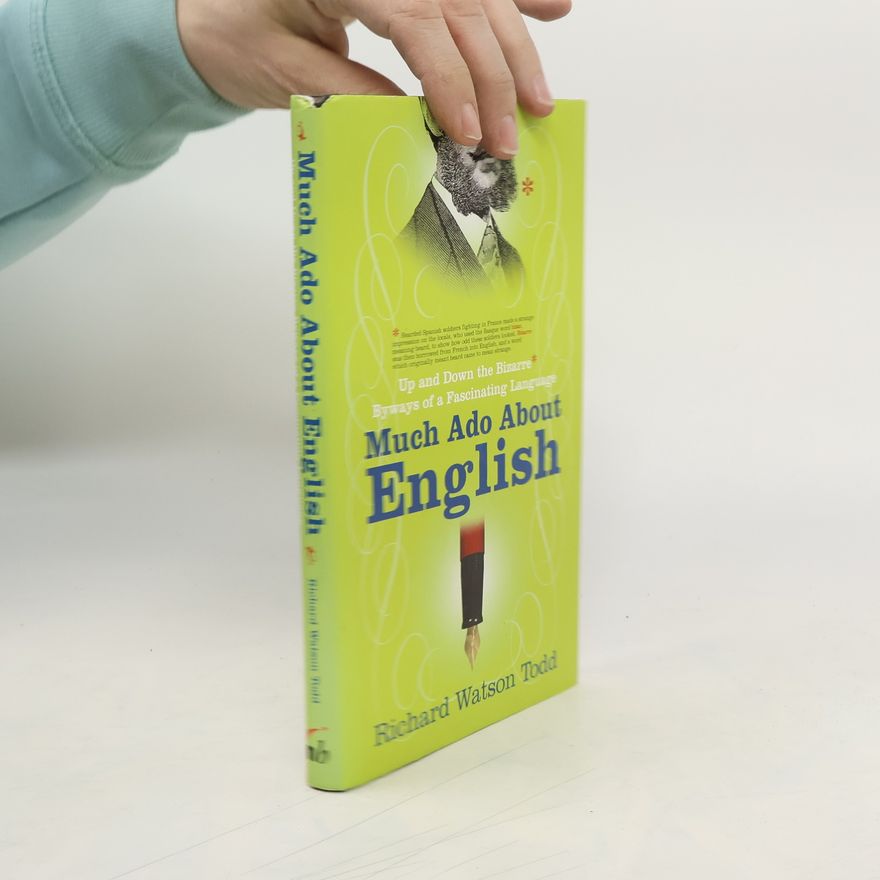 Richard Watson Todd Much Ado about English
