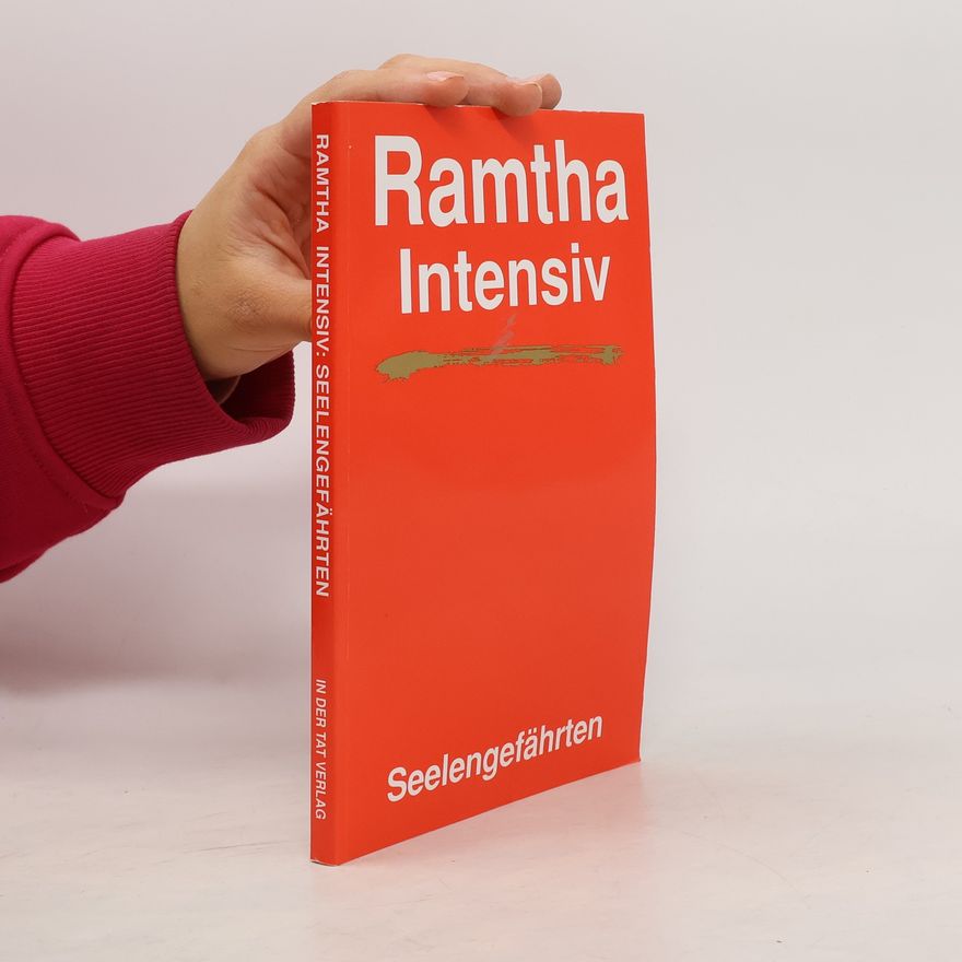 Collectif d'auteurs Ramtha Intensiv. Seelengefährten