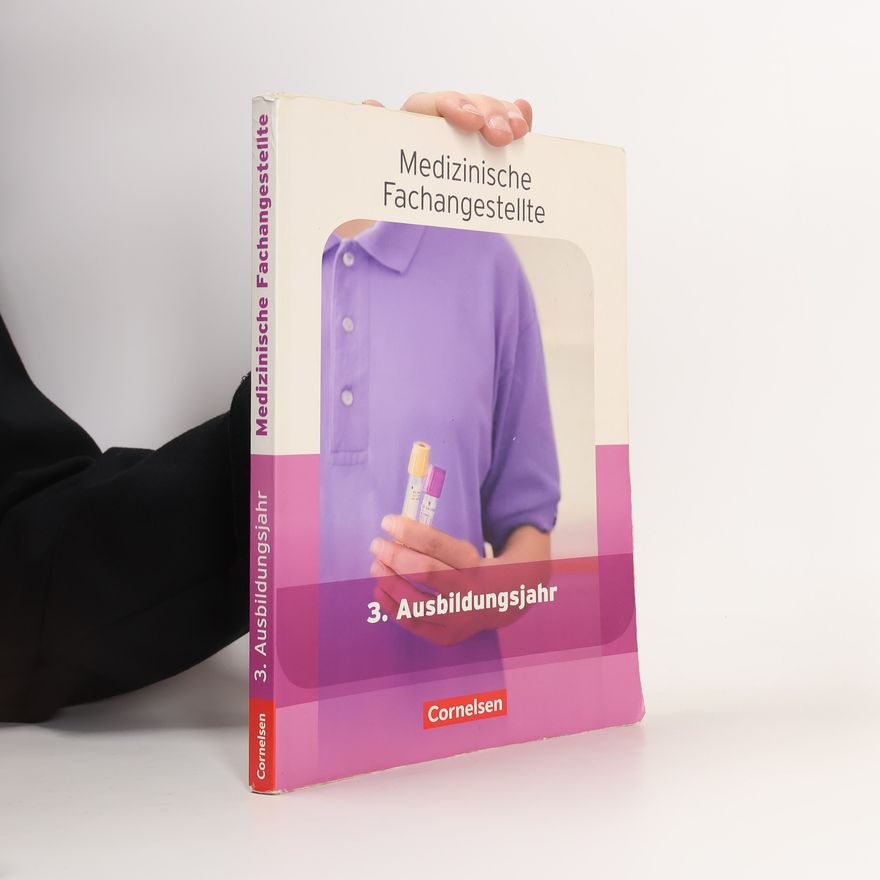 Heide-Rose Gönner Medizinische Fachangestellte 3. Ausbildungsjahr. Schülerbuch. Jahrgangsband