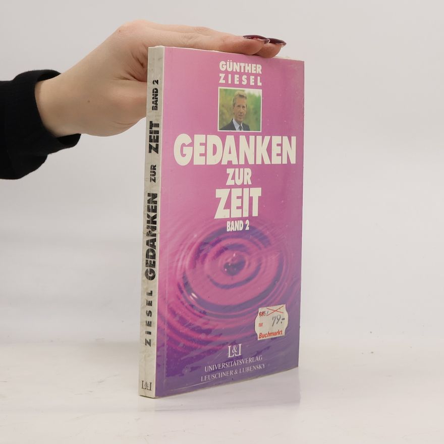 Günther Ziesel Gedanken zur Zeit. Band 2