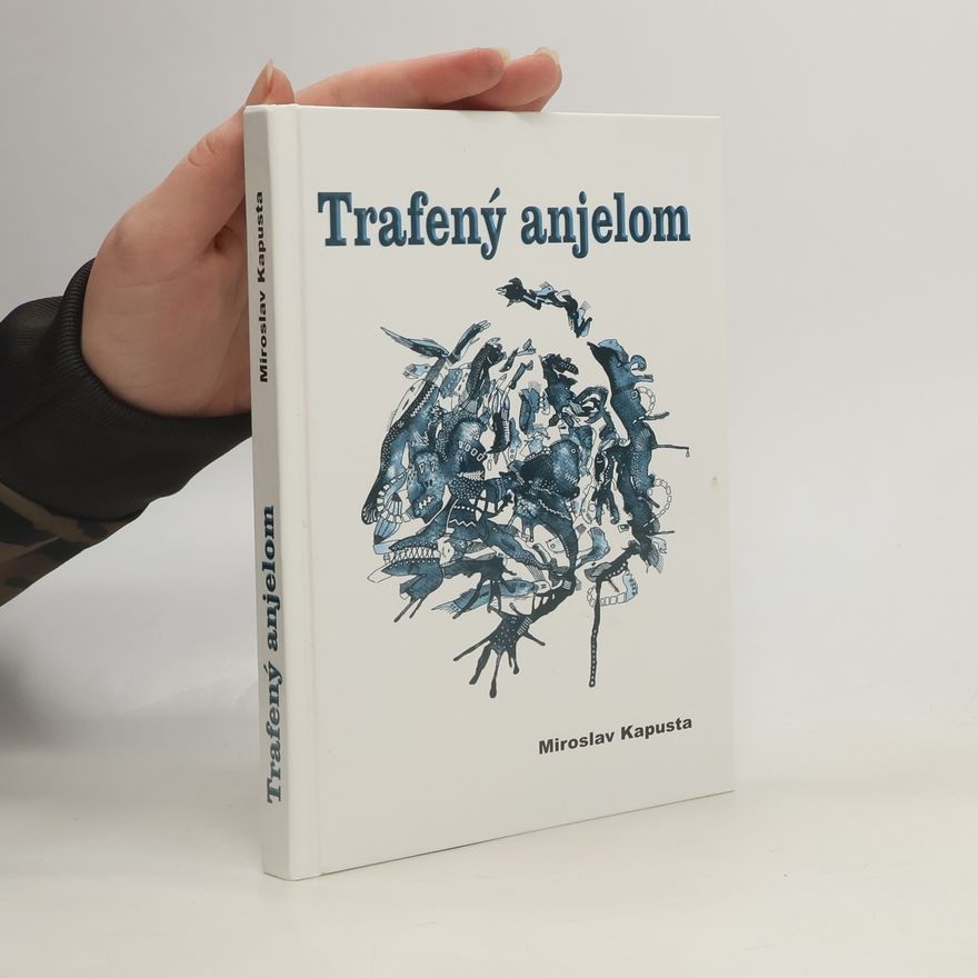 Miroslav Kapusta Trafený anjelom