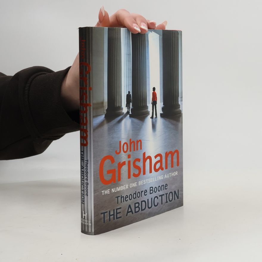 John Grisham Theodore Boone. The abduction