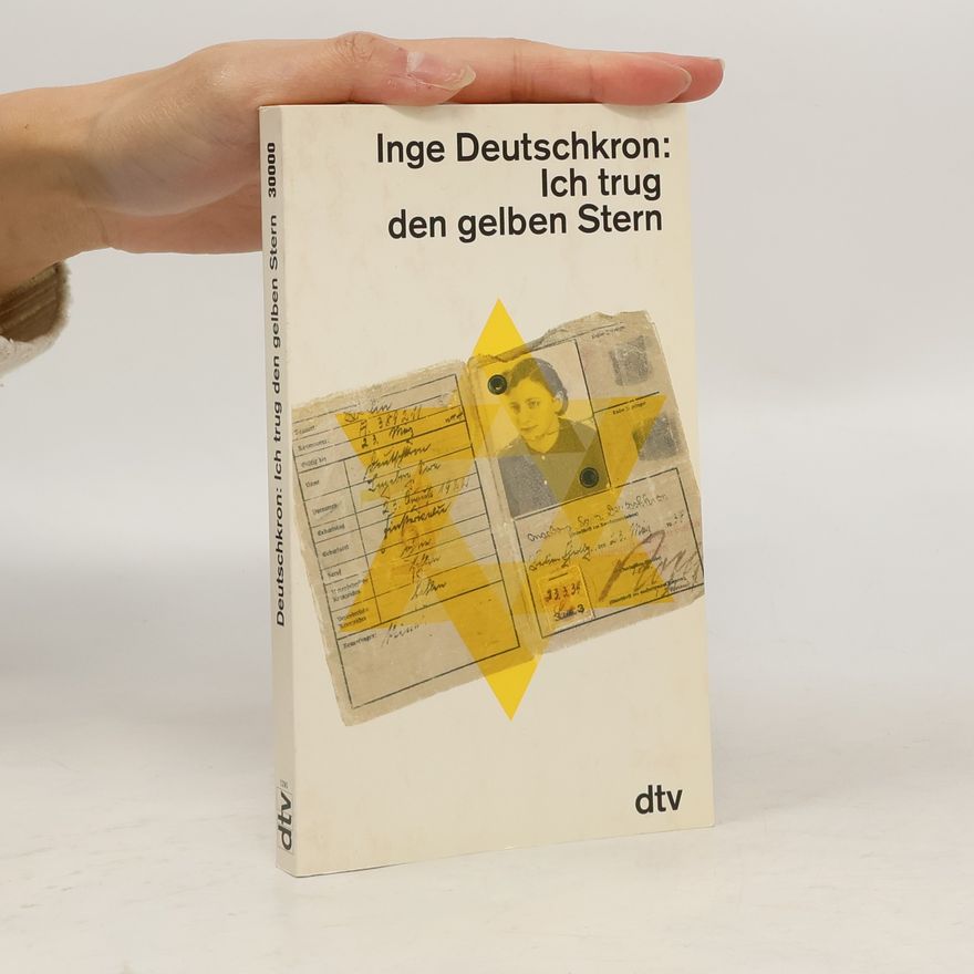 Inge Deutschkron Ich trug den gelben Stern