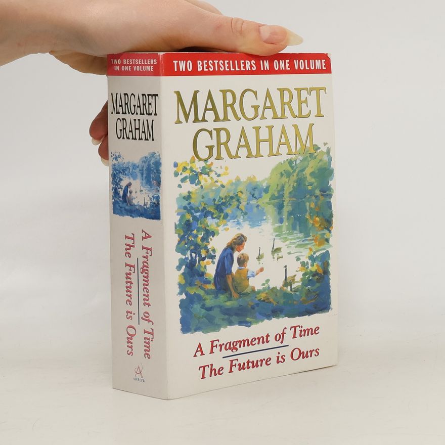 Margaret Graham A Fragment of Time / The Future Is Ours