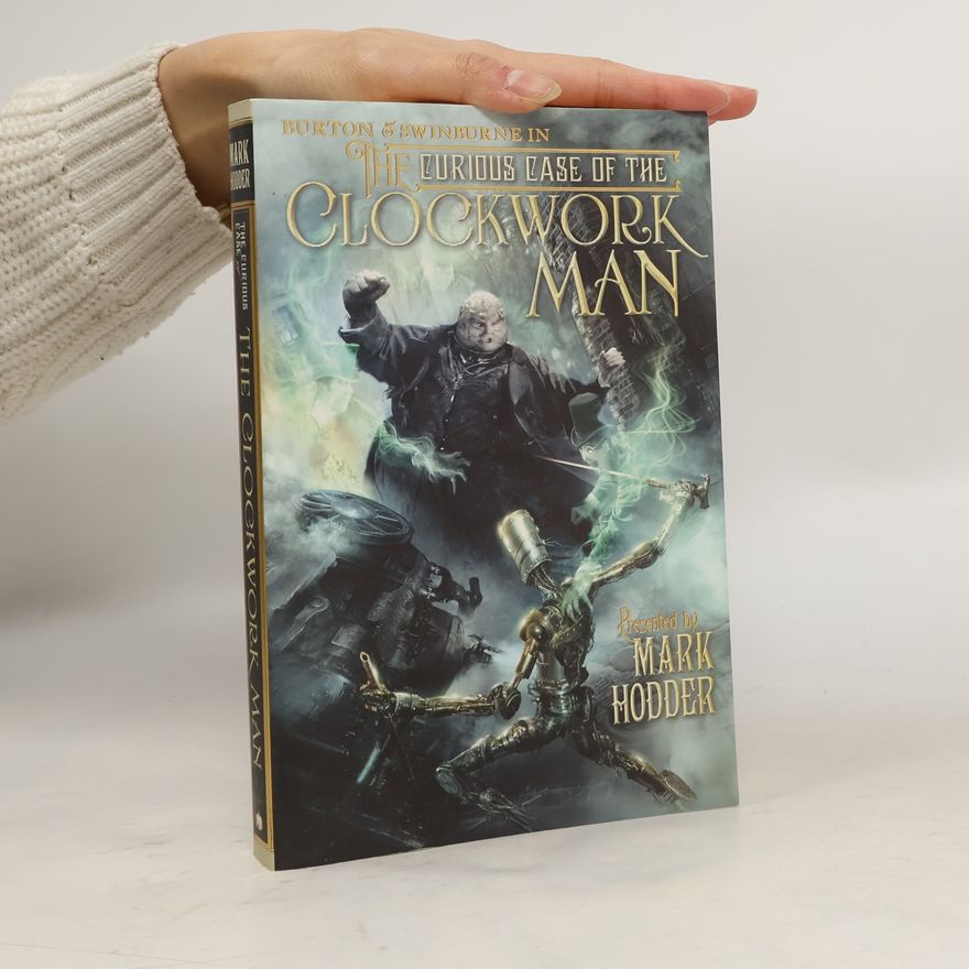 Mark Hodder The Curious Case of the Clockwork Man