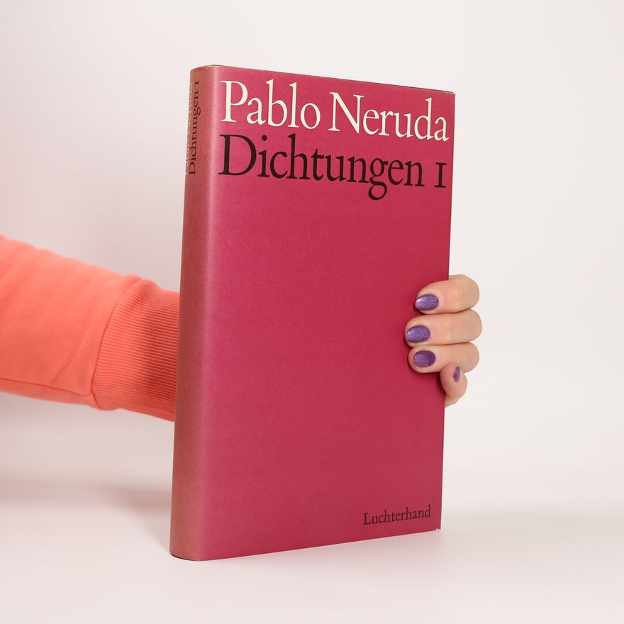Pablo Neruda Dichtungen 1