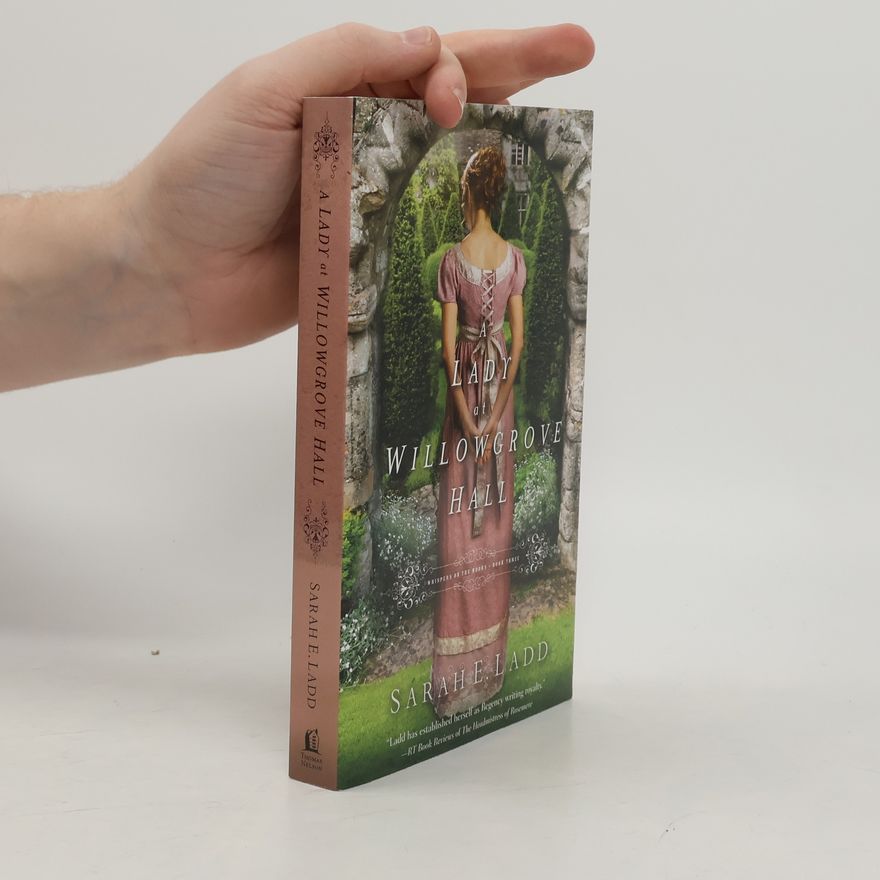 Sarah E. Ladd A Lady at Willowgrove Hall