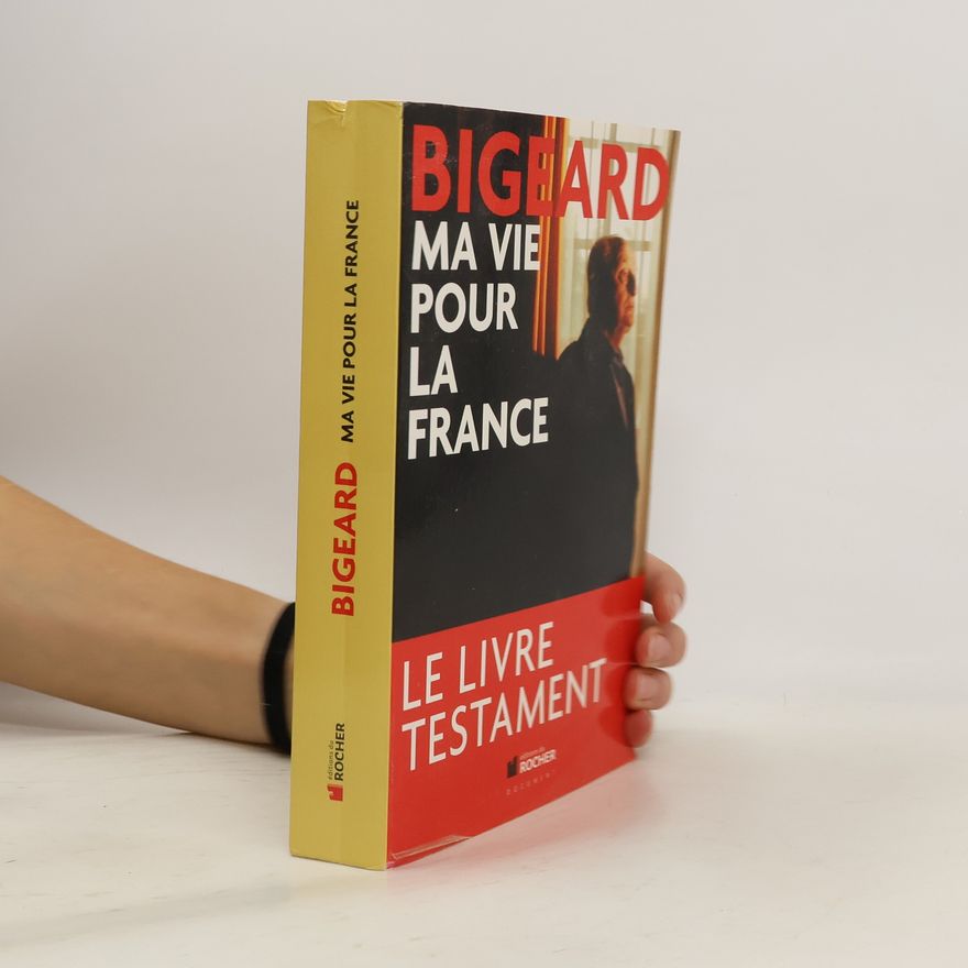Marcel-Maurice Bigeard Ma vie pour la France