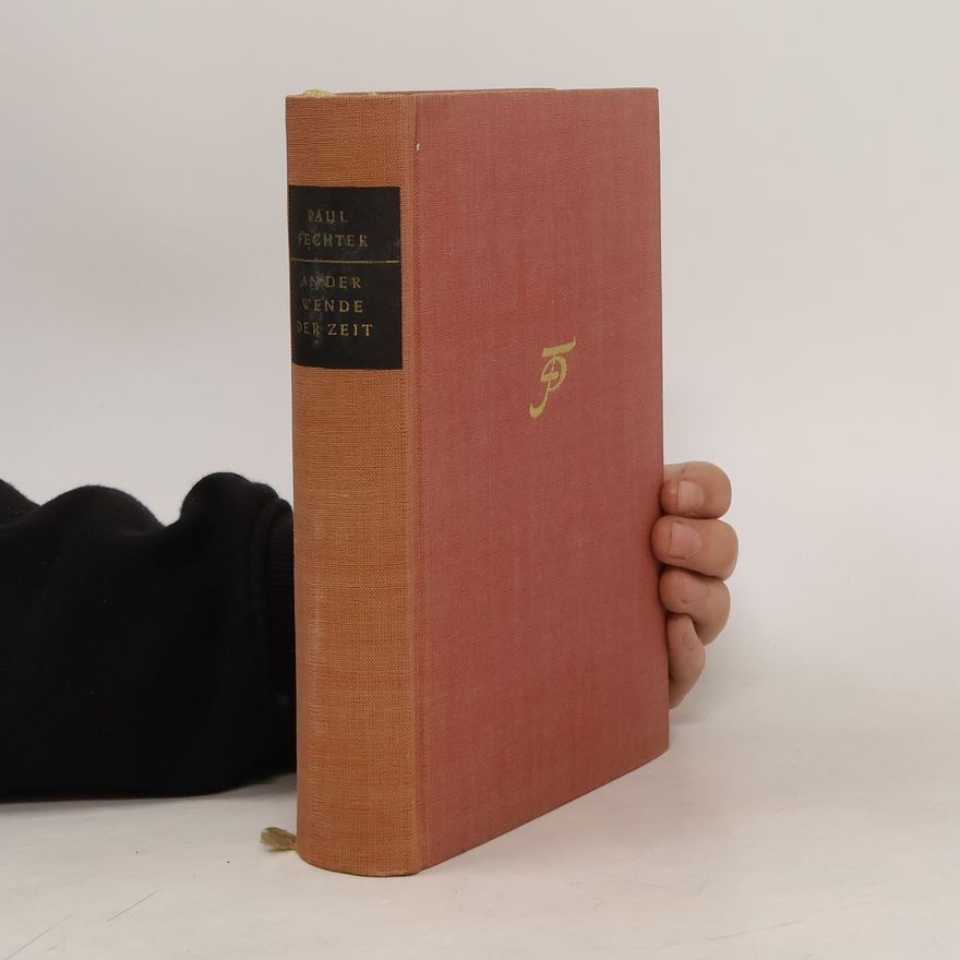 Paul Fechter An der Wende der Zeit