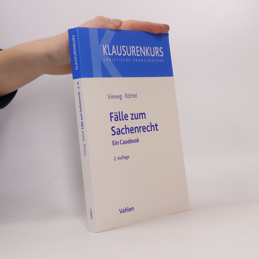 Anne Röthel Fälle zum Sachenrecht - 2. Auflage