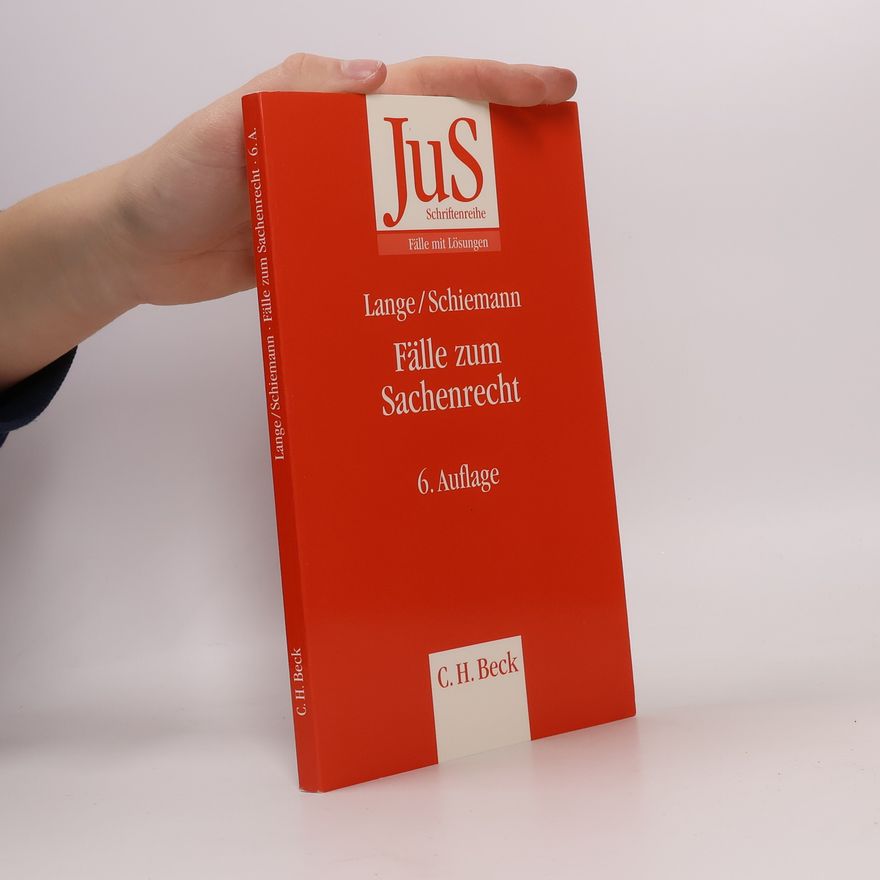 Hermann Lange JuS Schriftenreihe: Fälle zum Sachenrecht - 6. Auflage