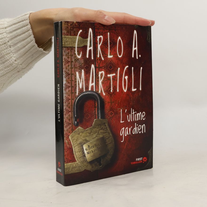 Carlo Martigli L'ultime gardien